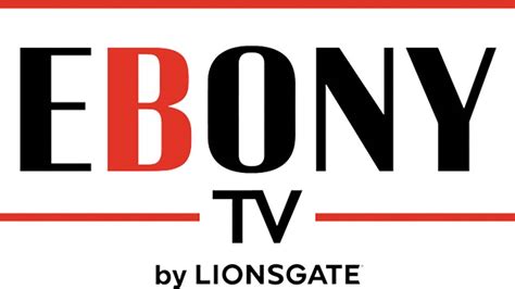 ebony vids|Watch Ebony TV by Lionsgate